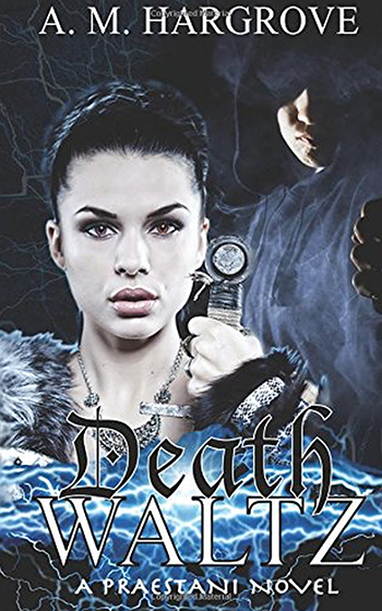 Death Waltz: A Praestani Novel Book 2 (The Praestani Series) (Volume 2)