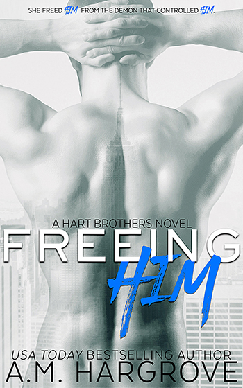 Freeing Him: A Hart Brothers Novel, Book 2 (Hart Brothers Novels) (Volume 2)