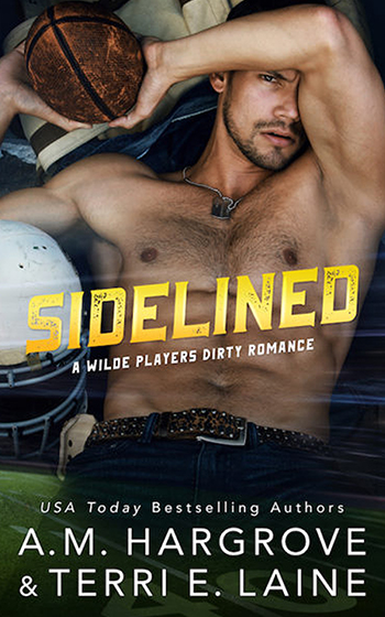 Sidelined (A Wilde Players Dirty Romance)